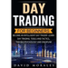 Day Trading For Beginners- Become An Intelligent Day Trader. Learn Day Trading Tools and Tactics, Trading Psychology and Discipline