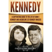 Kennedy: A Captivating Guide to the Life of John F. Kennedy and Jacqueline Lee Kennedy Onassis