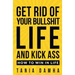 Get Rid of Your Bullshit Life and Kick Ass: How to Win in Life