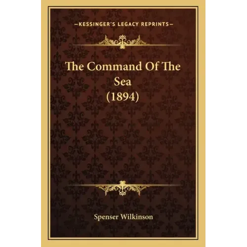 The Command Of The Sea (1894)