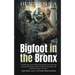 Bigfoot in the Bronx