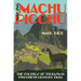 Making Machu Picchu: The Politics of Tourism in Twentieth-Century Peru