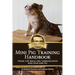 Mini Pig Training Book: Tricks, Life Skills, and Communication with Your Mini Pig