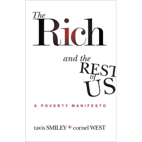 The Rich and the Rest of Us: A Poverty Manifesto
