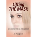 Lifting the Mask