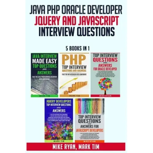 Java PHP Oracle Developer JQuery and JavaScript Interview Questions - 5 Books in 1 -