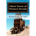 Ghost Towns of Western Nevada