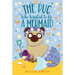 The Pug Who Wanted to Be a Mermaid