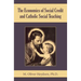 The Economics of Social Credit and Catholic Social Teaching