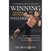 Winning the Inside Battle of Wellness: Overcoming the Mental Hurdles and Life Challenges That Stop You from Sticking to a Diet or Exercise Plan