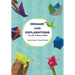 Origami with Explanations: Fun with Folding and Math
