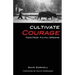 Cultivate Courage: Face Fear. Fulfill Dreams.