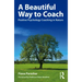 A Beautiful Way to Coach: Positive Psychology Coaching in Nature