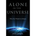 Alone in the Universe: Why Our Planet Is Unique