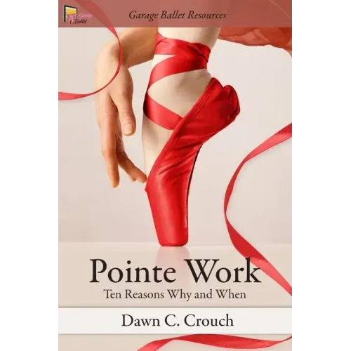 Pointe Work: Ten Reasons - Why and When