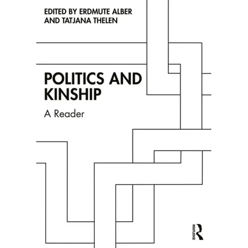 Politics and Kinship: A Reader