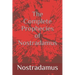 The Complete Prophecies of Nostradamus