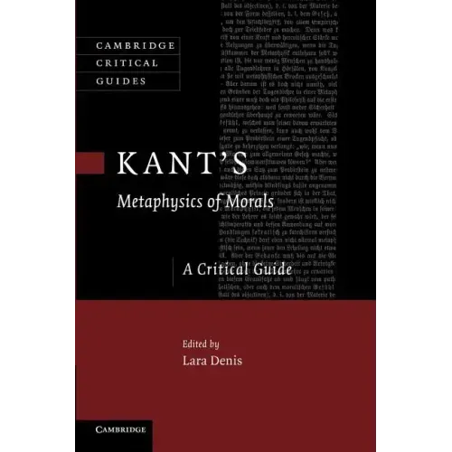 Kant's Metaphysics of Morals: A Critical Guide