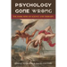 Psychology Gone Wrong: The Dark Sides of Science and Therapy