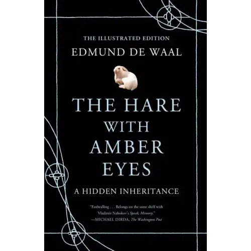 The Hare with Amber Eyes (Illustrated Edition): A Hidden Inheritance