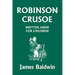 Robinson Crusoe Written Anew for Children (Yesterday's Classics)