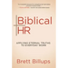 Biblical HR: Applying Eternal Truths to Everyday Work