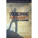 Overcoming Fear & Anxiety: A Biblical Perspective