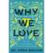 Why We Love: The New Science Behind Our Closest Relationships
