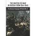 The Waffen SS War In Russia From 1941-1945: The Decisive Campaign Of World War II.