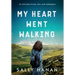 My Heart Went Walking: An Irish tale of love, loss, and redemption