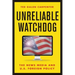 Unreliable Watchdog: The News Media and U.S. Foreign Policy