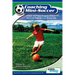 Coaching Mini Soccer: A Tried and Tested Program of Essential Skills and Drills for 5 to 10 Year Olds