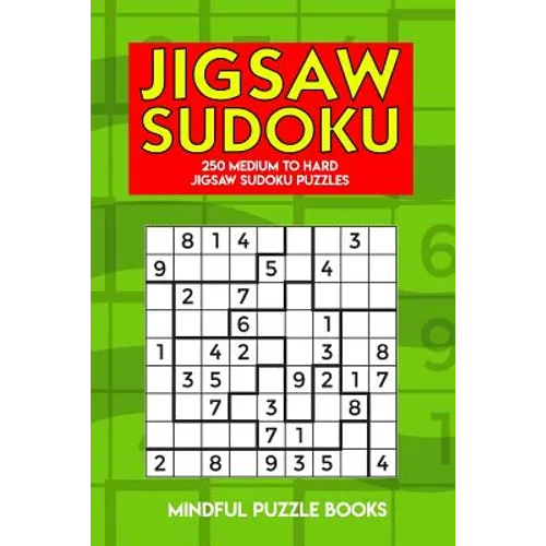 Jigsaw Sudoku: 250 Medium to Hard Jigsaw Sudoku Puzzles