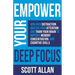 Empower Your Deep Focus: Win Over Distraction, Master Your Attention, and Train Your Brain to Improve Memory, Concentration, and Cognitive Skil