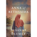 Anna of Bethsaida: Christian Biblical Historical Fiction Novel Set In First Century