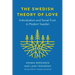 The Swedish Theory of Love: Individualism and Social Trust in Modern Sweden