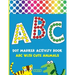 Dot Marker Activity Book: Alphabet Dot Marker Coloring Book ABC With Cute Animals For Toddlers & Kids ages 2-4