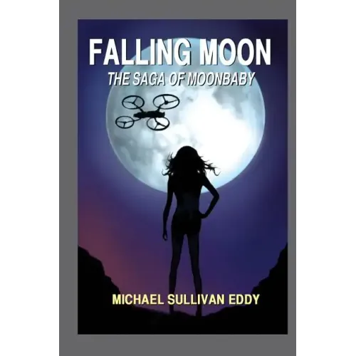 Falling Moon: The Saga of Moonbaby