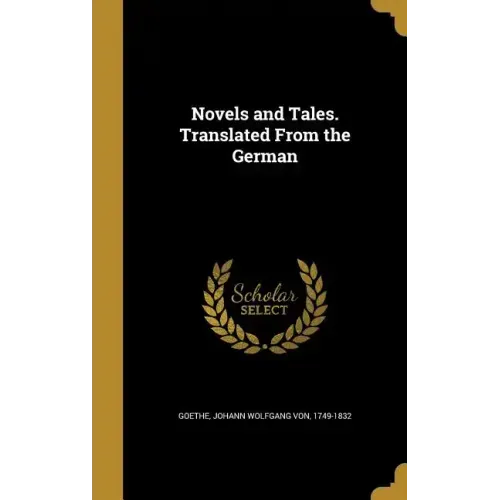 Novels and Tales. Translated From the German