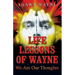Life Lessons of Wayne: We Are Our Thoughts