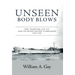 Unseen Body Blows: The "Fighting LST 479" and its Seven Pacific Campaigns, 1943-1945