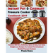 Instant Pot & Cuisinart Pressure Cooker Cookbook 2019: Teaches 650 New, Delicious, Quick & Easy, Low Carb, Weight Loss Recipes for Instant Pot & Cuisi