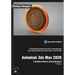 Autodesk 3ds Max 2020: A Detailed Guide to Arnold Renderer, 2nd Edition