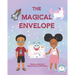 The Magical Envelope: A Magical Journey Filled With Kindness