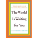 The World Is Waiting for You: Graduation Speeches to Live by from Activists, Writers, and Visionaries