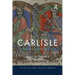 Carlisle: A Frontier and Border City