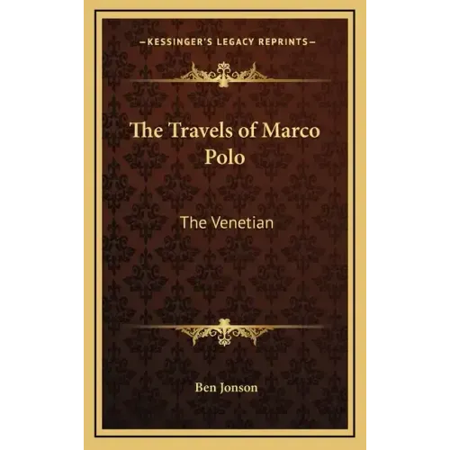 The Travels of Marco Polo: The Venetian