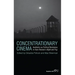 Concentrationary Cinema: Aesthetics as Political Resistance in Alain Resnais's Night and Fog