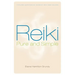 Reiki, Pure and Simple