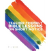 Teacher Friendly Bible Lessons on Short Notice